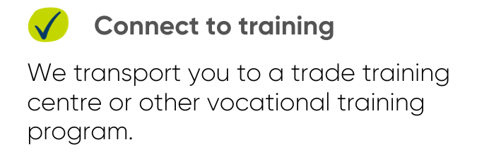 About Area Connect: We connect to training - We transport people to a trade training centre or other vocational training program.